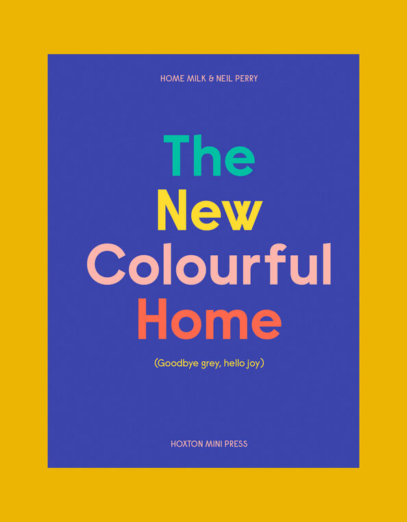 Bookspeed Home Milk and Neil Perry: The New Colourful Home , , large